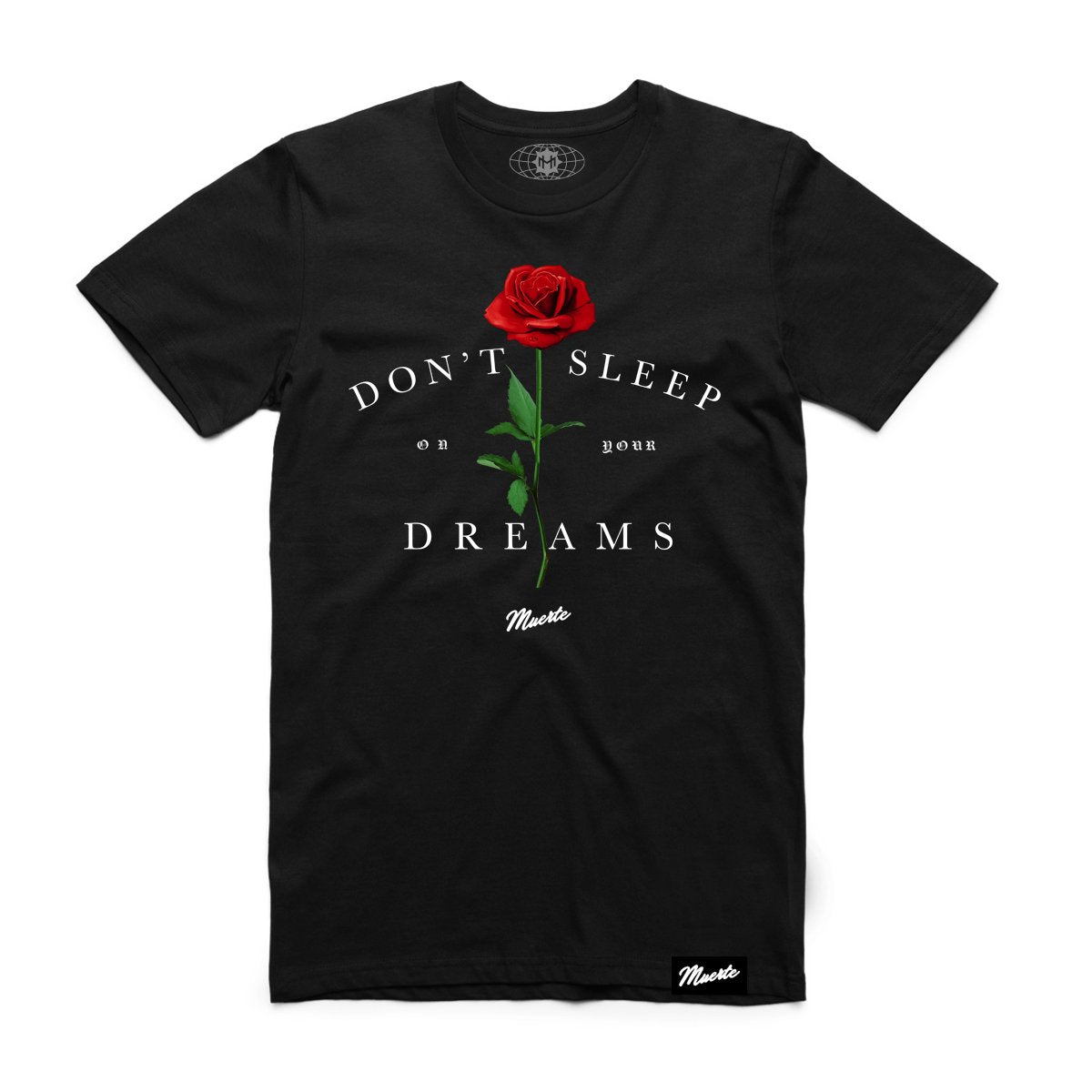 Don't Sleep On Your Dreams Rose