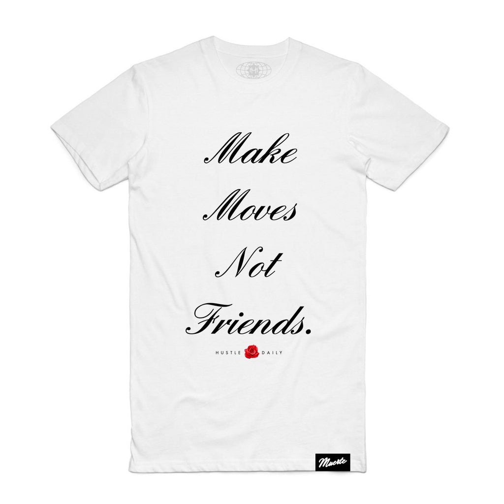 Make Moves Not Friends - White